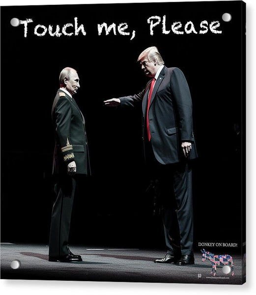 Touch me, Please 1 - Acrylic Print