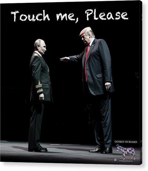 Touch me, Please 1 - Acrylic Print