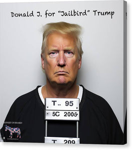 Donald J. Jailbird Trump - Canvas Print