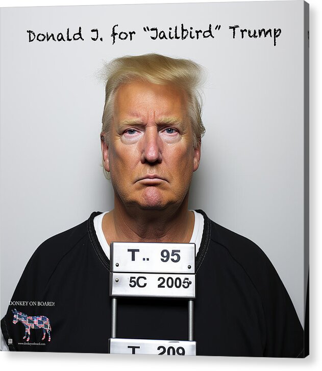 Donald J. Jailbird Trump - Acrylic Print