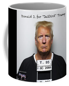Donald J. Jailbird Trump - Mug
