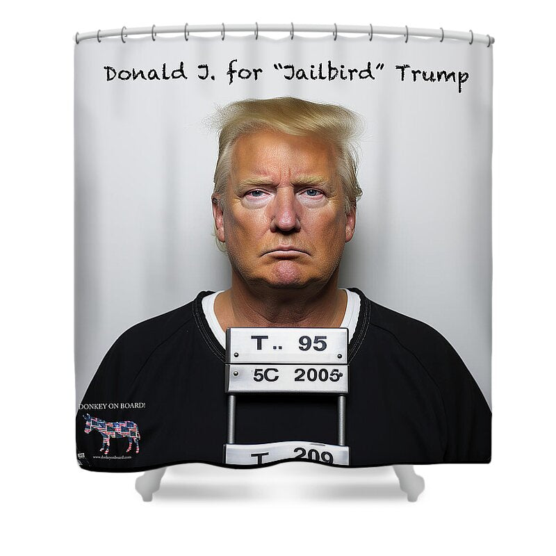 Donald J. Jailbird Trump - Shower Curtain