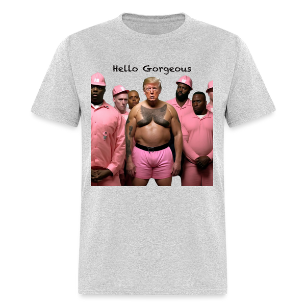 "Hello Gorgeous" -  Unisex Jersey T-Shirt by Bella + Canvas - heather gray