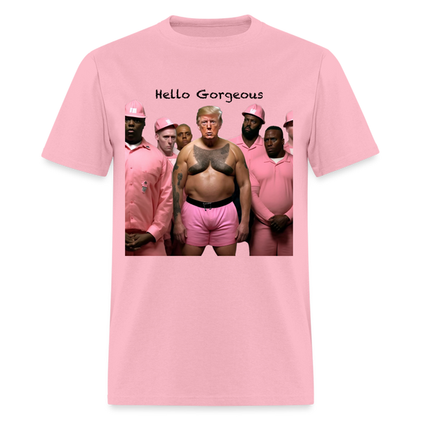"Hello Gorgeous" -  Unisex Jersey T-Shirt by Bella + Canvas - pink