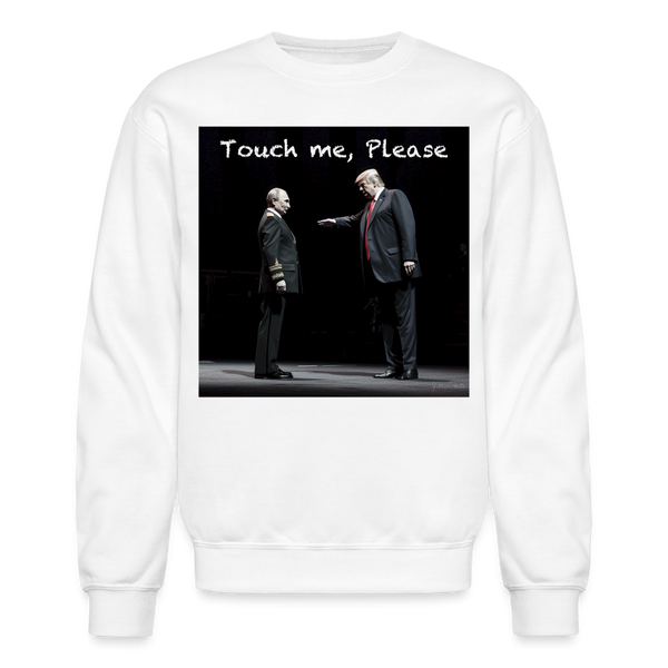 "Touch me, Please" Crewneck Sweatshirt - white