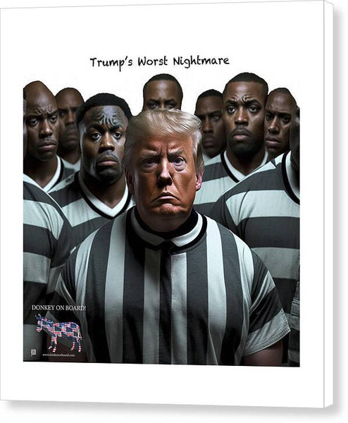 Trump's Worst Nightmare - Canvas Print